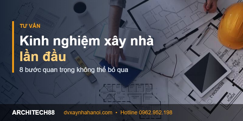 kinh nghiệm xây nhà lần đầu