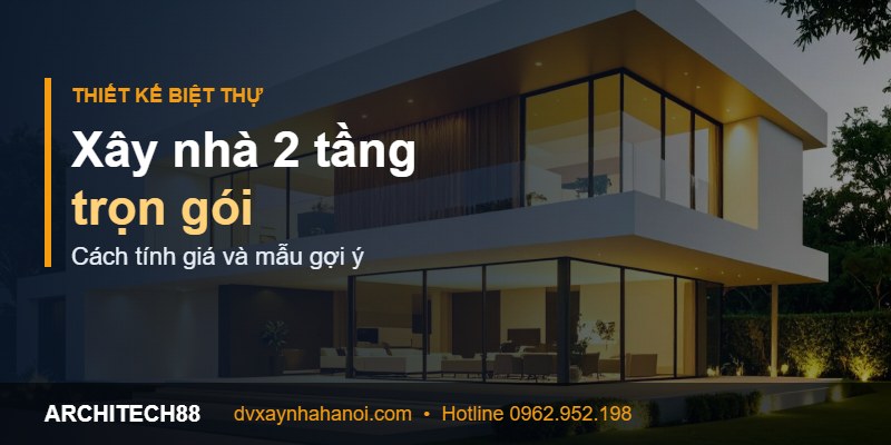 xây nhà 2 tầng trọn gói